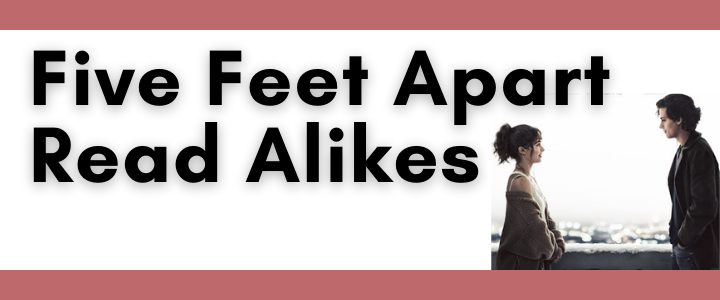 Five Feet Apart Read Alikes